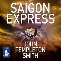 Saigon Express: John Winter Book 2 - John Templeton Smith