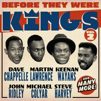 Before They Were Kings Vol 2 - Martin Lawrence, Steve Harvey, Charles Cozart, Michael Colyar, Vince Champ, Kenan Wayans, Sean Corvelle, Ralph Harris, John Ridley, Dave Chappelle