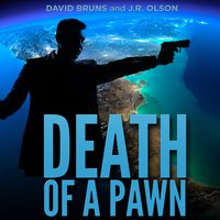 Death of a Pawn: A National Security Thriller Novella - David Bruns, J.R. Olson