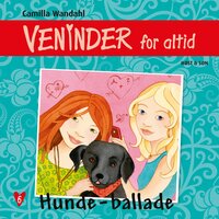 Veninder for altid 6. Hunde-ballade - Camilla Wandahl