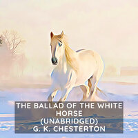 The Ballad of the White Horse - G.K. Chesterton
