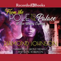 From the Pole to the Palace - Diamond Johnson