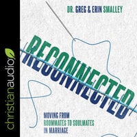 Reconnected: Moving from Roommates to Soulmates in Marriage - Erin Smalley, Gary Smalley
