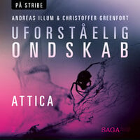 Uforståelig ondskab - Attica - Christoffer Greenfort, Andreas Illum