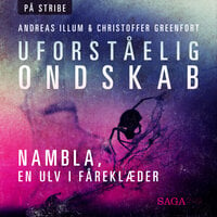 Uforståelig ondskab - NAMBLA, en ulv i fåreklæder - Christoffer Greenfort, Andreas Illum