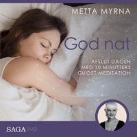 God nat - Afslut dagen med 10 minutters guidet meditation - Metta Myrna