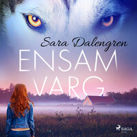 Ensamvarg - Sara Dalengren