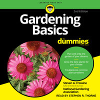 Gardening Basics For Dummies: 2nd Edition - Steven A. Frowine, National Gardening Association