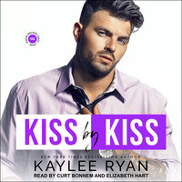 Kiss by Kiss - Kaylee Ryan