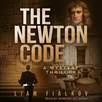 The Newton Code: A Mystery Thriller - Liam Fialkov