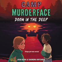 Camp Murderface #2: Doom in the Deep - Saundra Mitchell, Josh Berk