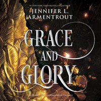 Grace and Glory - Jennifer L. Armentrout