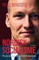 Nordisk socialisme: På vej mod en demokratisk økonomi - Pelle Dragsted