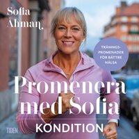 Promenera med Sofia - Kondition - Sofia Åhman