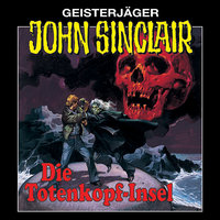 John Sinclair, Folge 2: Die Totenkopf-Insel - Jason Dark