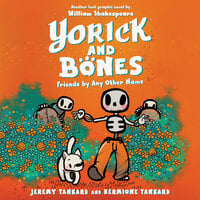 Yorick and Bones: Friends by Any Other Name - Jeremy Tankard, Hermione Tankard