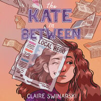 The Kate In Between - Claire Swinarski