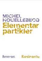 Elementarpartikler - Michel Houellebecq