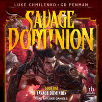 Savage Dominion - Luke Chmilenko, G.D. Penman