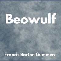 Beowulf - Francis Barton Gummere