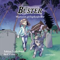 Spökhunden Buster 1 – Mysteriet på kyrkogården - Tobias Söderlund