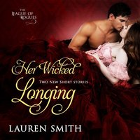 Her Wicked Longing: Two Short Historical Romance Stories - Lauren Smith