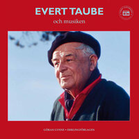 Evert Taube och musiken - Göran Gynne