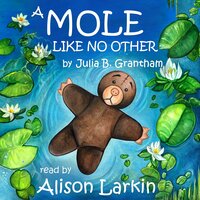 A Mole Like No Other - Julia B. Grantham