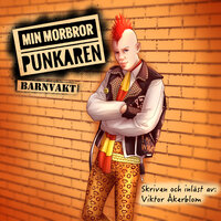 Min morbror punkaren - Barnvakt - Viktor Åkerblom