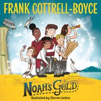 Noah's Gold - Frank Cottrell Boyce