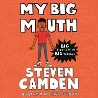 My Big Mouth - Steven Camden