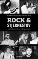 Rock & stjernestøv: Historier fra Sweet Silence-studiet gennem 45 år - Thomas Vilhelm, Flemming Rasmussen