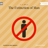 The Extinction of Man - H.G. Wells