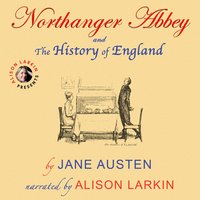 Northanger Abbey and the History of England - Jane Austen