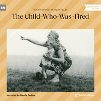 The Child-Who-Was-Tired - Katherine Mansfield