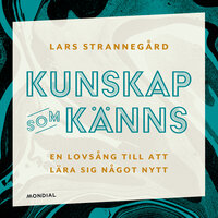 Kunskap som känns - Lars Strannegård