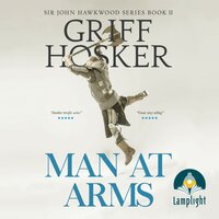 Man At Arms: The Battle of Poitiers: Sir John Hawkwood Book 2 - Griff Hosker