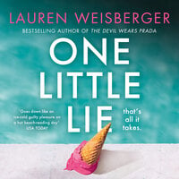 One Little Lie - Lauren Weisberger