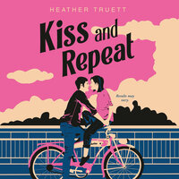 Kiss and Repeat - Heather Truett