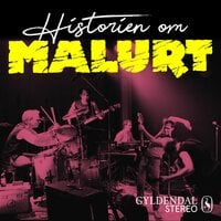 Historien om Malurt - Michael Falch, Christian Arendt, Pete Repete Sørensen, Hans Andrias Nielsen, Peter Mors Christensen
