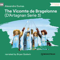 The Vicomte de Bragelonne - D'Artagnan Series, Vol. 3 - Alexandre Dumas