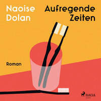 Aufregende Zeiten - Naoise Dolan