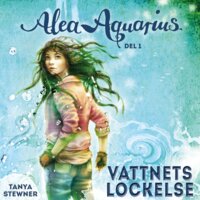 Alea Aquarius del 1: Vattnets lockelse - Tanya Stewner