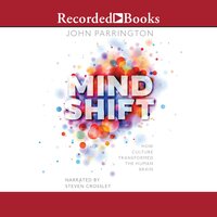 Mind Shift: How Culture Transformed the Human Brain - John Parrington
