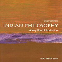 Indian Philosophy: A Very Short Introduction - Sue Hamilton