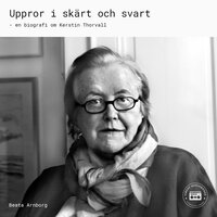 Uppror i skärt och svart - Beata Arnborg