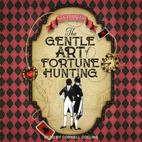 The Gentle Art of Fortune Hunting - KJ Charles