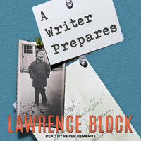 A Writer Prepares - Lawrence Block