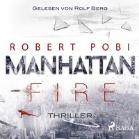 Manhattan Fire - Thriller - Robert Pobi