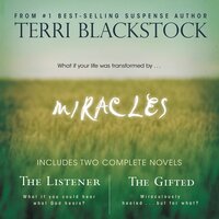 Miracles The Listener and The Gifted 2-in-1: The Listener and   The Gifted 2-in-1 - Terri Blackstock